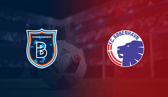 Soi kèo bóng đá trận Istanbul Basaksehir vs Copenhagen, 13/03/2020 – Cúp C2 Châu Âu