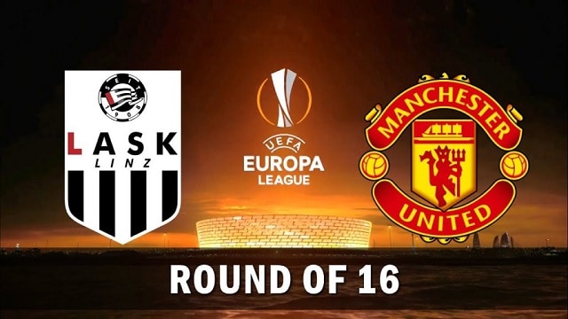 Soi kèo bóng đá trận LASK vs Manchester United, 13/03/2020 – Cúp C2 Châu Âu