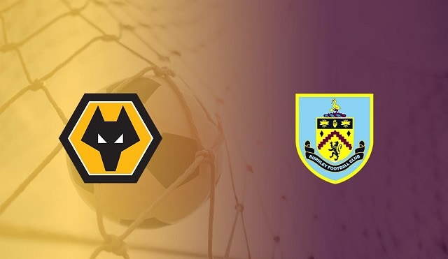 Soi kèo nhà cái bóng đá trận Burnley vs Wolves