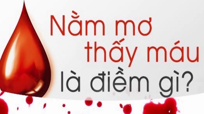 Nằm mơ thấy máu và con số may mắn cho lô đề