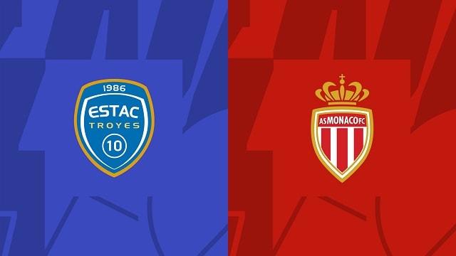 Soi kèo bóng đá trận Troyes vs Monaco, 05/03/2023 – VĐQG Pháp [Ligue 1]