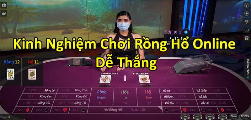 Những kinh nghiệm chơi Rồng Hổ cần biết để thực sự kiếm được tiền