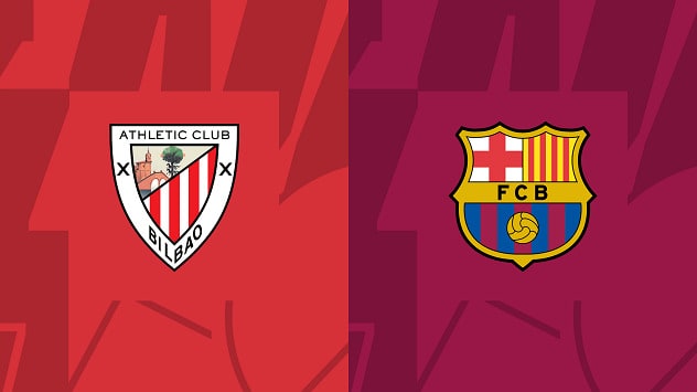 Soi kèo bóng đá trận Ath Bilbao vs Barcelona, 13/03/2023 – Cúp VĐQG Tây Ban Nha