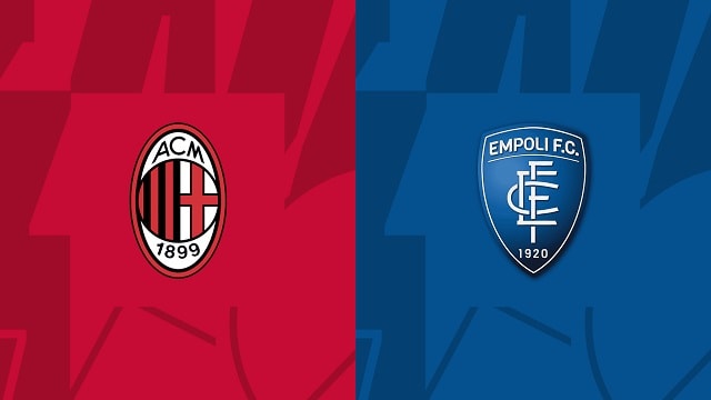 Soi kèo bóng đá trận AC Milan vs Empoli, 08/04/2023 – VĐQG Ý [Serie A]