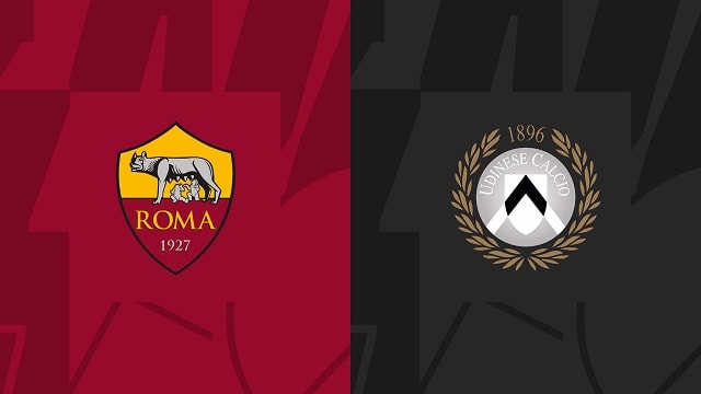 Soi kèo bóng đá trận AS Roma vs Udinese, 17/04/2023 – VĐQG Ý [Serie A]