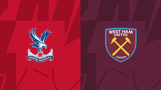 Soi kèo bóng đá trận Crystal Palace vs West Ham, 29/04/2023 – Ngoại Hạng Anh