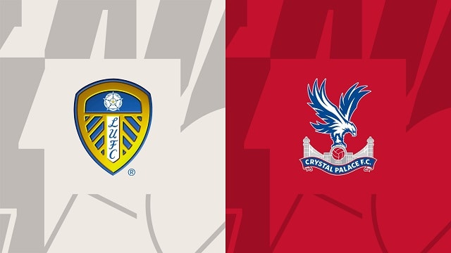 Soi kèo bóng đá trận Leeds vs Crystal Palace, 09/04/2023 – Ngoại Hạng Anh