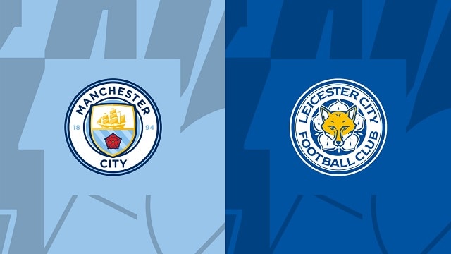 Soi kèo bóng đá trận Man City vs Leicester, 15/04/2023 – Ngoại Hạng Anh