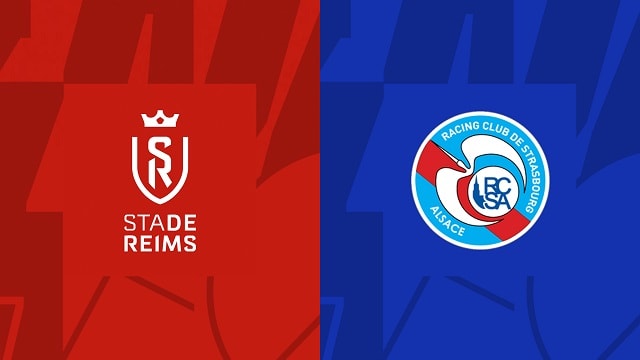 Soi kèo bóng đá trận Reims vs Strasbourg, 23/04/2023 – VĐQG Pháp [Ligue 1]