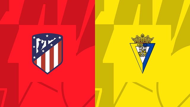 Soi kèo bóng đá trận Atl. Madrid vs Cadiz CF, 04/05/2023 – Giải VĐQG Tây Ban Nha