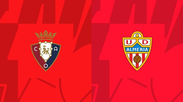 Soi kèo bóng đá trận Osasuna vs Almeria, 13/05/2023 – Giải VĐQG Tây Ban Nha