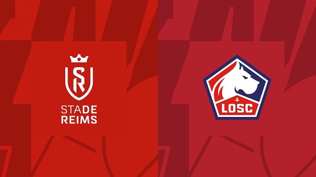 Soi kèo bóng đá trận Reims vs Lille, 07/05/2023 – VĐQG Pháp [Ligue 1]