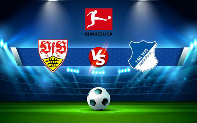 Soi kèo bóng đá trận Stuttgart vs Hoffenheim, 27/05/2023 – Giải VĐQG Đức