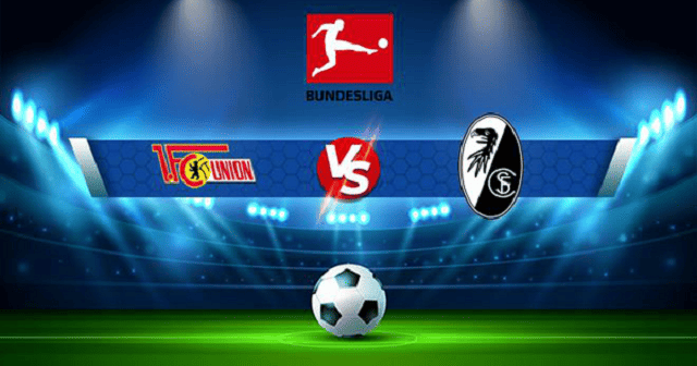 Soi kèo bóng đá trận Union Berlin vs Freiburg, 13/05/2023 – Giải VĐQG Đức